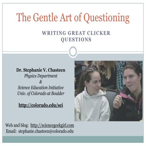 Phystec Conference:  The Gentle Art of Questioning.  Writing Great Clicker Qu...