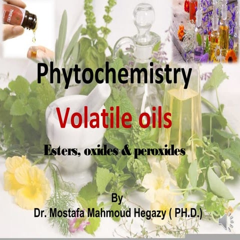Phytochemistry essential  oils   esters, oxides and peroxides
