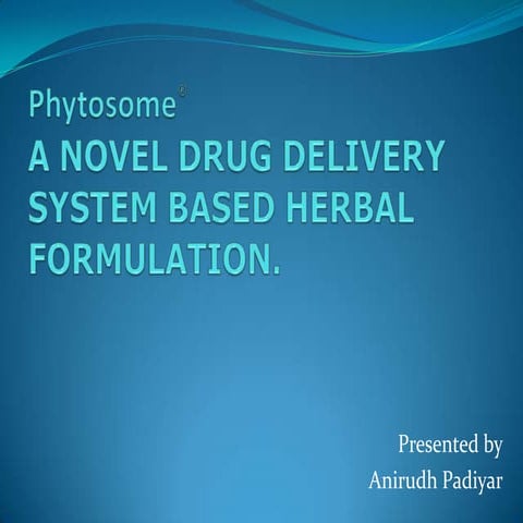 Phytosome®  a novel drug delivery system based herbal formulation