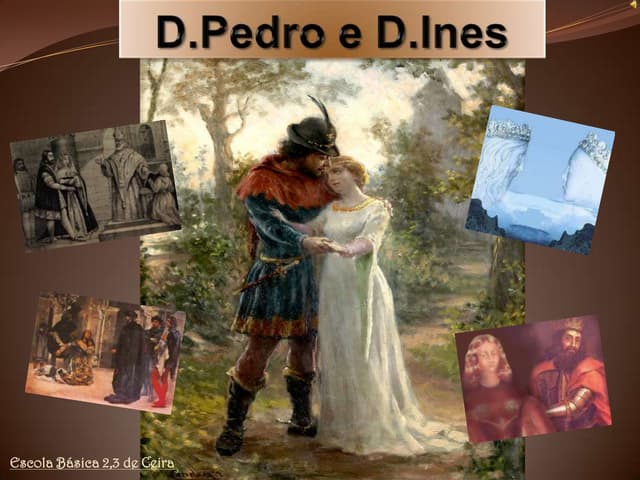 D. Pedro e Inês de Castro