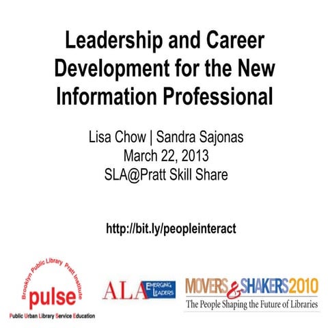 SLA@Pratt Skill Share: Leadership and Career Development for the New Informat...