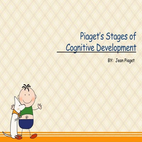 Piagets stages of cognitive development