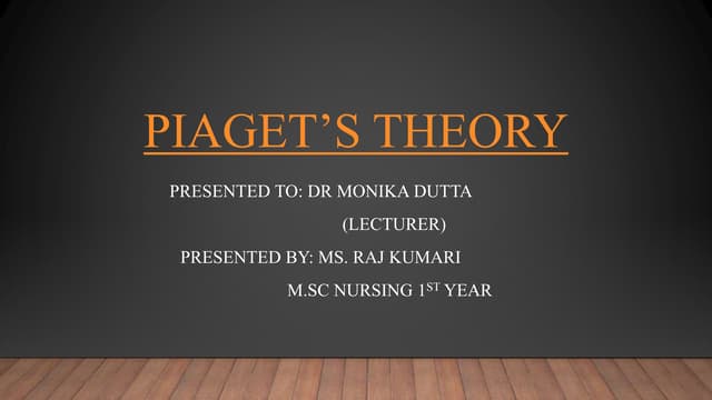 PIAGET’s THEORY Play plays a crucial role in their learning process.
