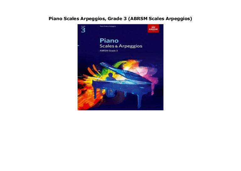 Piano Scales Arpeggios, Grade 3 (ABRSM Scales Arpeggios)