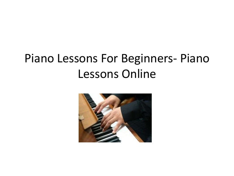 Piano Lessons For Beginners Piano Lessons Online
