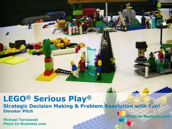 Elevator Pitch: LEGO® Serious Play®  — Strategic Decision Making & Problem Re...