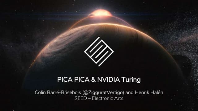 SIGGRAPH 2018 - PICA PICA and NVIDIA Turing