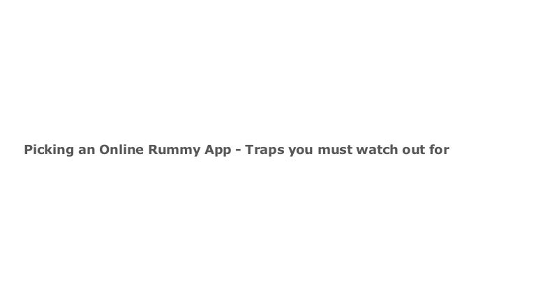 Picking an online rummy app traps you must watch out for 3 pickinganonlinerummyapp trapsyoumustwatchoutfor 210927100843 thumbnail 4