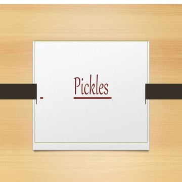 Pickle .ppt dnfncncncncncncnchfjfnchfjfj