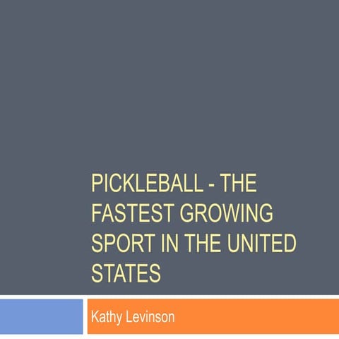 Pickleball - the Fastest Growing Sport in the United States