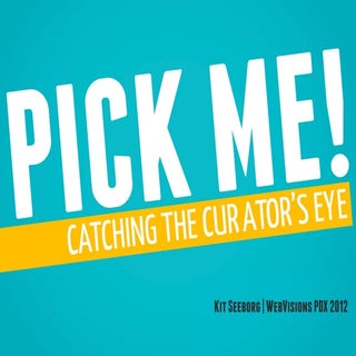 How to catch the curator's eye