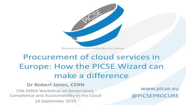 Bob Jones, CERN on PICSE: Procurement of cloud services in Europe