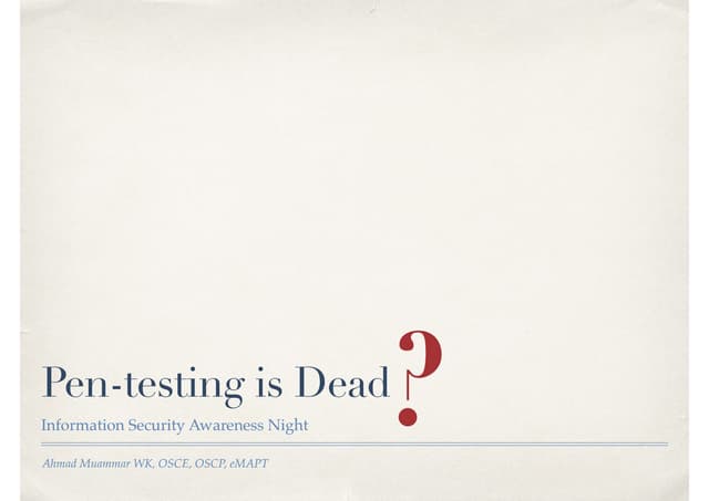 Pen-testing is Dead?