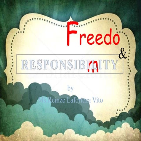 Freedom and Responsibility