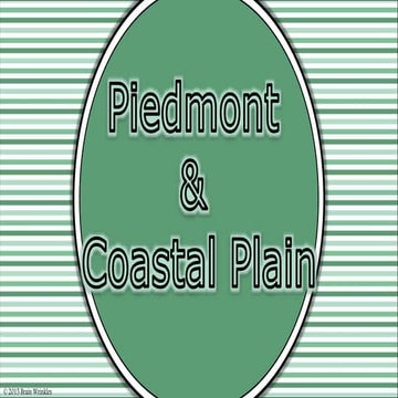 Piedmont and Coastal Plain