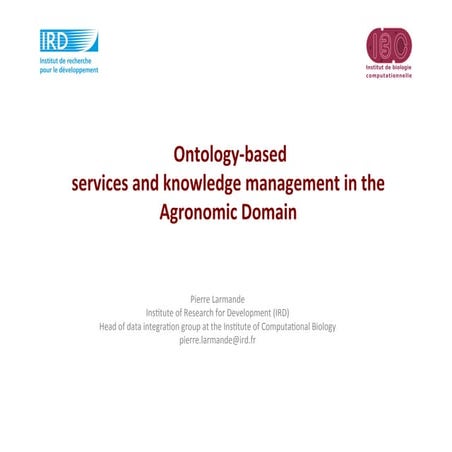 Ontology-Based Services and Knowledge Management in the Agricultural Domain, ...