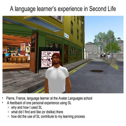 A language learner’s experience in Second Life