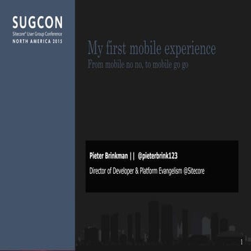 Pieter Brinkman - My first mobile experienceFrom mobile no no, to mobile go ...