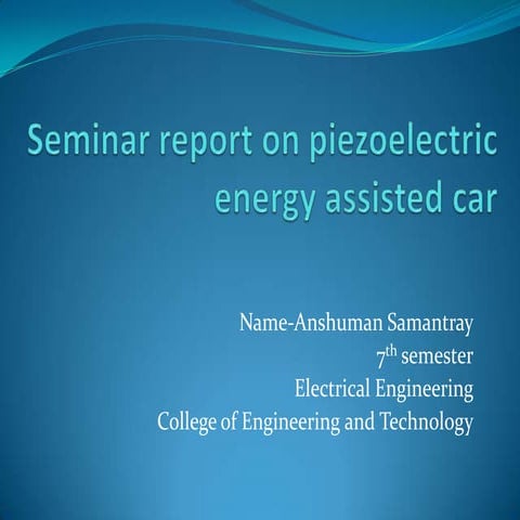 Piezoelectric energy assisted car