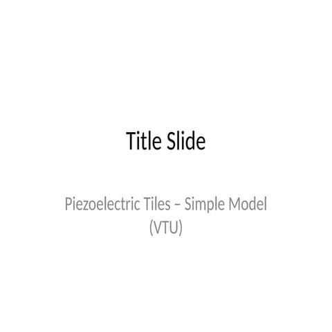 Piezoelectric_Tiles_Simple_Model_VTU.pptx