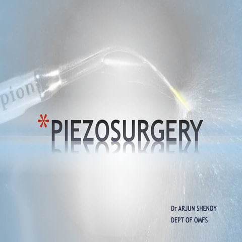 Piezosurgery in oral and maxillofacial surgery
