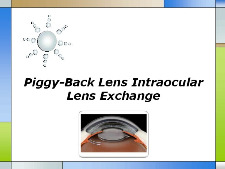Piggy back lens intraocular lens exchange
