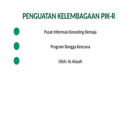 PIK-R_Animated_ penguatan kelembagaan pik-r | PPTX