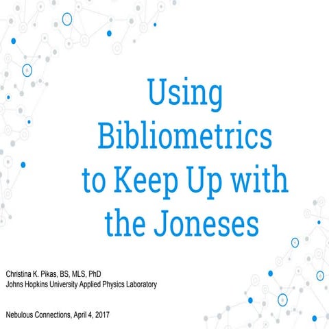 Using Bibliometrics to Keep Up with the Joneses