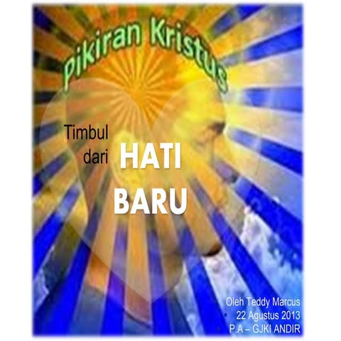 Pikiran Kristus timbul dari Hati Baru