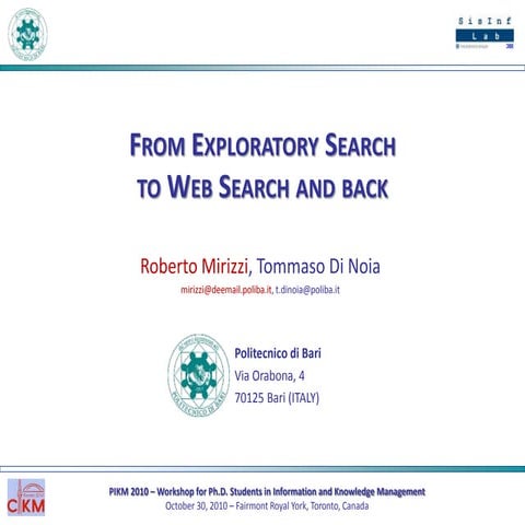 From Exploratory Search to Web Search and back - PIKM 2010
