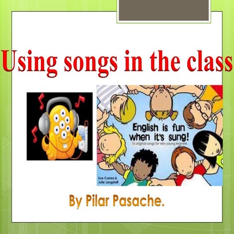  Friday- Pilar Teaching with songs