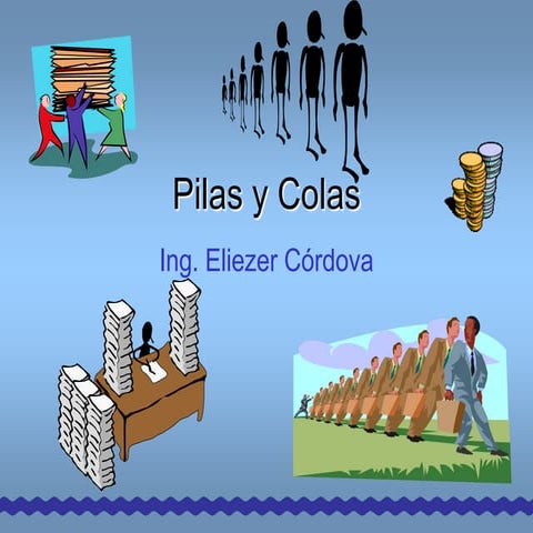 Pilas y colas