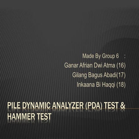 Pile Dynamic Analyzer (PDA) Test and Hammer Test