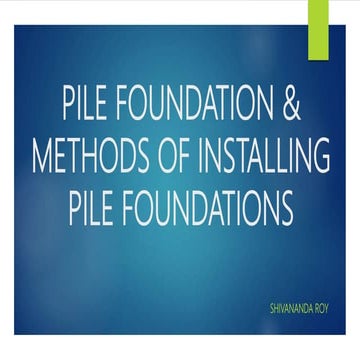 PILE FOUNDATION and METHODS OF INSTALLING PILE FOUNDATIONS