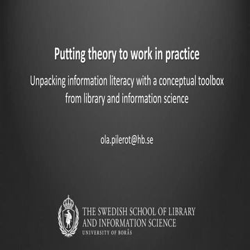 Putting theory to work into practice - Ola Pilerot (LILAC 2018 keynote speaker)
