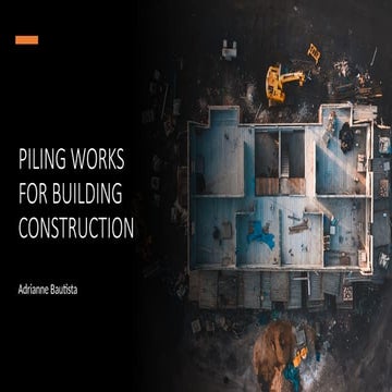 Fundamentals of Piling Works: Design, Methods, Testing, and Site ...