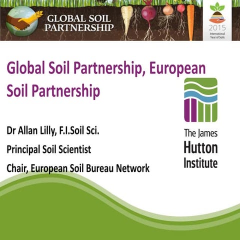 Pillar 4: Global Soil Partnership, European Soil Partnership | Dr Allan Lilly...