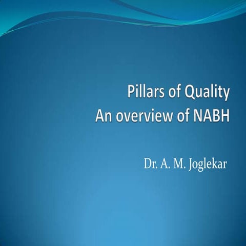 Pillars of Quality : An Overview of NABH - Dr. A.M Joglekar at Knowledge Seri...