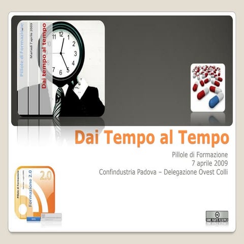 Pillole Di Formazione - Dai Tempo Al Tempo