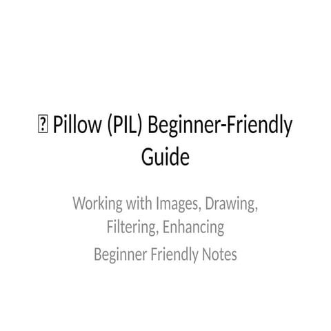 Pillow_PIL_Guide.pptx - This is a guide to basic commands for PIL ...
