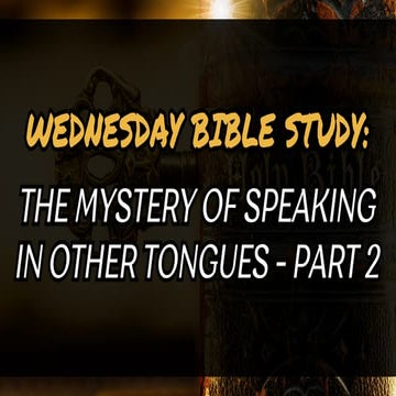 The Mystery of Speaking in Other Tongues -- Pt 2 -- Lighthouse Church of All Nations
