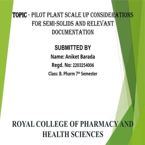 Pilot plant scale up considerations for semi solids and relevant documentatio...