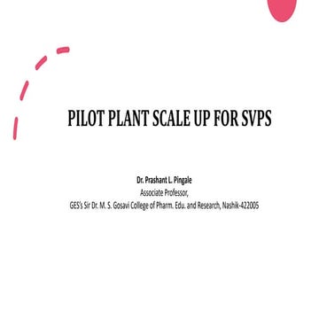 Pilot plant scale up for Small Volume Parenterals 