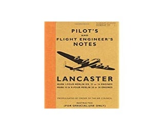 ~[DOWNLOAD_EPUB] LIBRARY~ Pilots and Flight Engineers Notes Lancaster Mark I Four Merlin XX 22 or 24 Engines Mark III X Four Merlin 28 or 38 Engines '[Full_Books]'