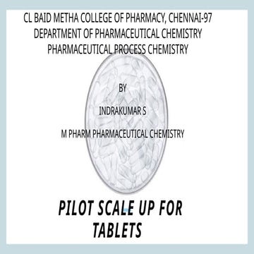 PILOT PLANT SCALE UP FOR TABLETS IN PHARMACEUTICAL PROCESS CHEMISTRY
