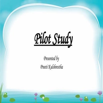 Pilot Study. PREETI KULSHRESTHA MSc nursing OBG. pptx