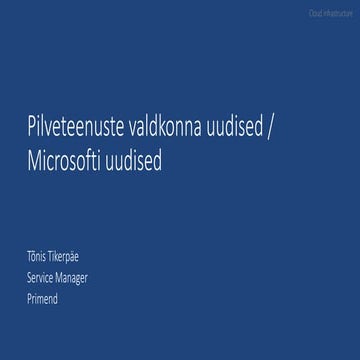 Primendi Pilveseminar - Pilveteenuste valdkonna uudised / MS uudised