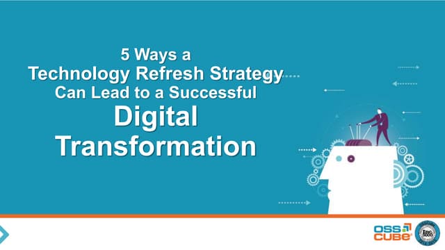 Webinar: Five Ways a Technology Refresh Strategy Can Help Make Your Digital Transformation a Success