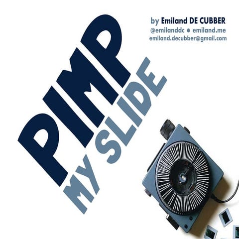 Pimp My Slide