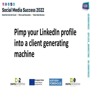 Pimp your LinkedIn profile into a Client Generating Machine Social Media Success